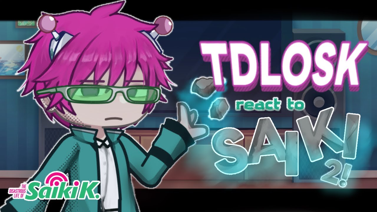 TDLOSK react to KUSUO SAIKI / 2/2 / x2 speed!!!! / m¡so / power reveal!