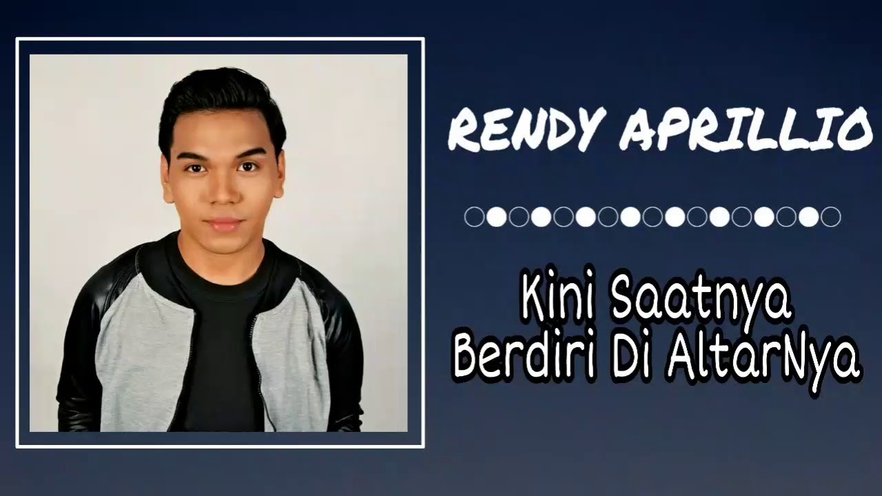 •LAGU ROHANI• Kini Saatnya Berdiri Di AltarNya / Tahta Suci by Rendy Aprillio