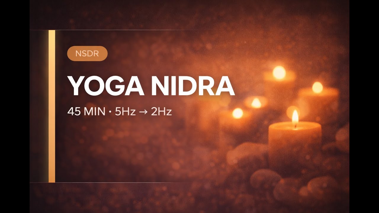 45-Min Yoga Nidra Soundscape | Theta→Delta (5Hz→2Hz)