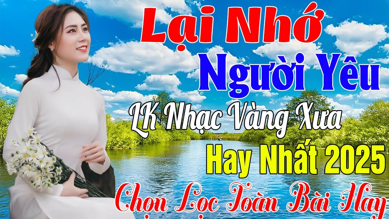 LK Nhạc Vàng Xưa KHÔNG QUẢNG CÁO CỰC ÊM TAI ➤ Nhạc Trữ Tình Hay Nhất 2024 Nghe Thử Là Muốn Nghe Mãi