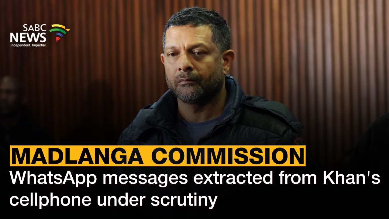 Madlanga Commission | WhatsApp messages extracted from Khan's cellphone under scrutiny
