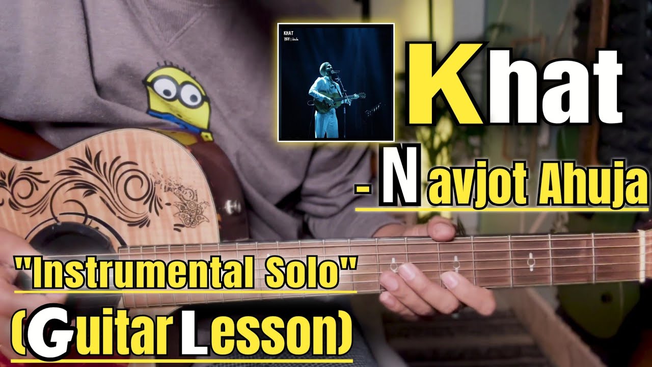 Khat - Navjot Ahuja | Guitar Lesson | Instrumental Melody | (With Tab)