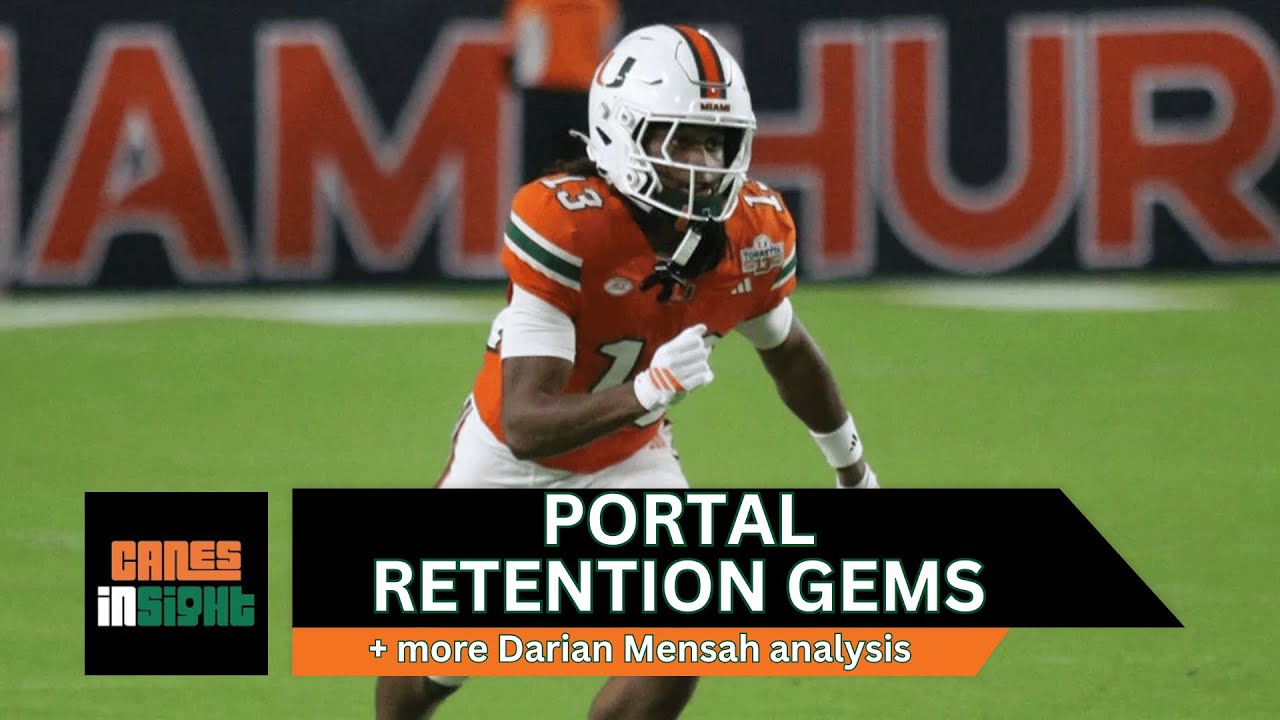 CanesInSight Daily: Under-the-radar PORTAL RETENTION! + Lance Roffers breaks down Mensah