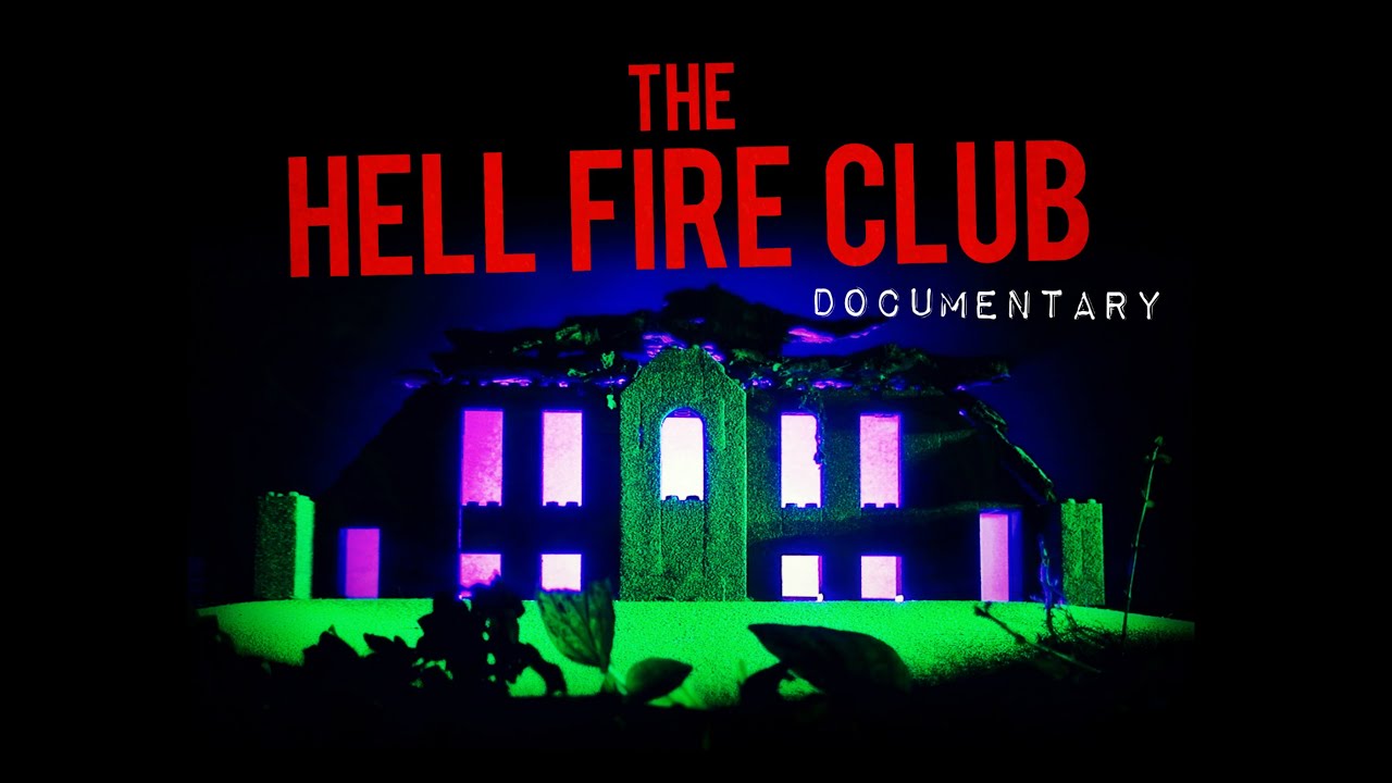 The Hellfire Club Documentary
