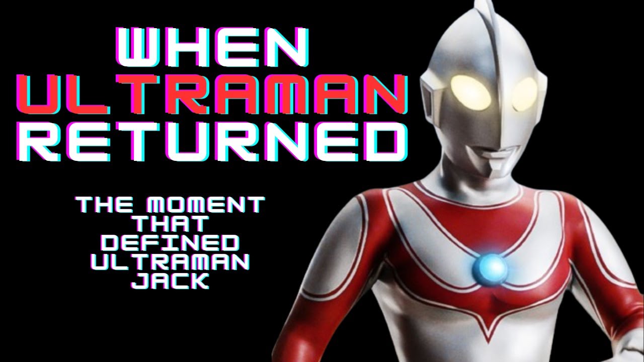 The Moment that Defined Ultraman Jack | Return of Ultraman Analysis