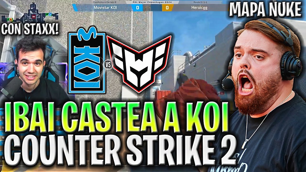 IBAI CASTEA LA PARTIDA MÁS ÉPICA DE KOI! - MOVISTAR KOI vs HEROICGG [NUKE] CS2 PGL MAJOR COPENHAGEN
