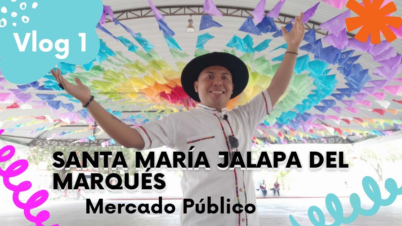 Santa María Jalapa del Marqués, Oaxaca (El lugar donde vivo) Vlog 1 El Mercado Público ✨