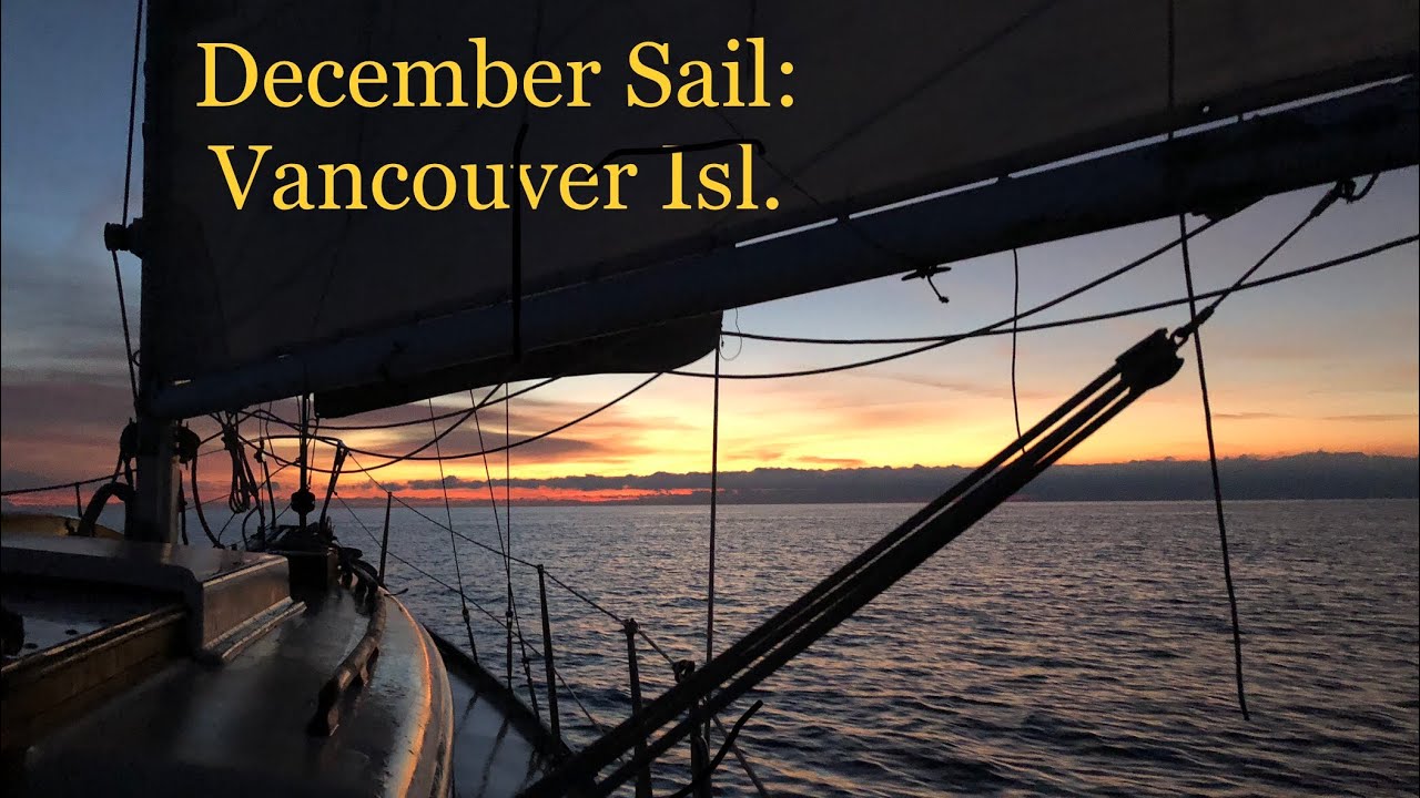 Early December and Singlehanded: Sailing to Victoria B.C.