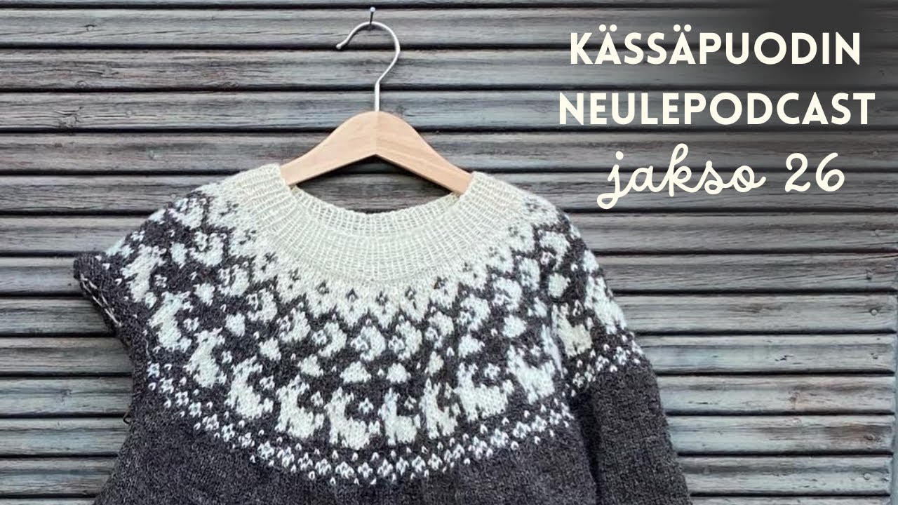 Kässäpuodin neulepodcast, jakso 26 🦋