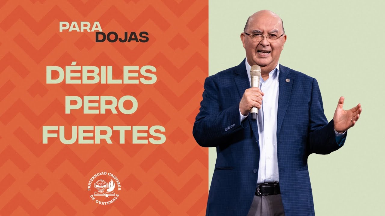 Tema de hoy: Débiles pero fuertes, con el Pastor Jorge H. López.