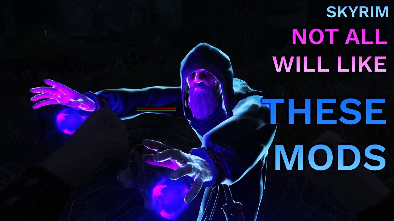 Some players will not like these Skyrim Mods