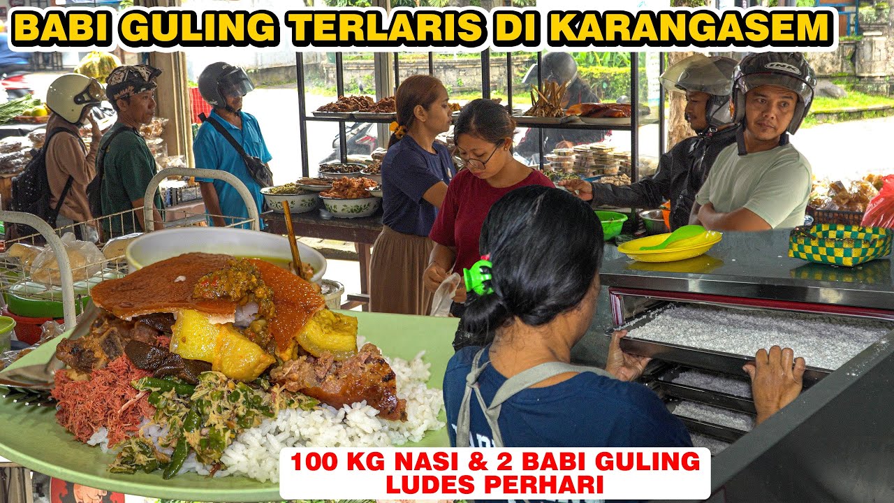 BABI GULING PALING LARIS DI KOTA KARANGASEM 🤩 WARUNG BABI GULING GUSTI AYU