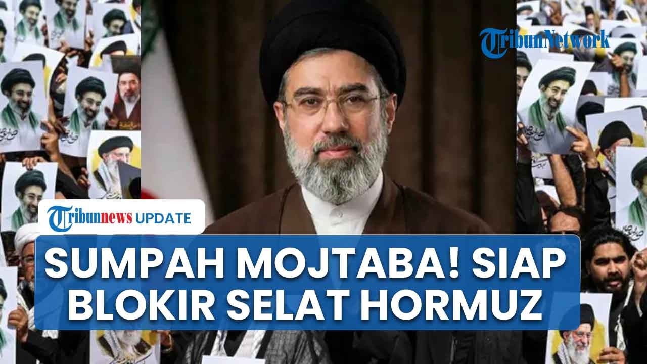 Tak Takut! Mojtaba Khamenei Siap Balas Dendam Serangan AS Israel, Bakal Blokir Selat Hormuz