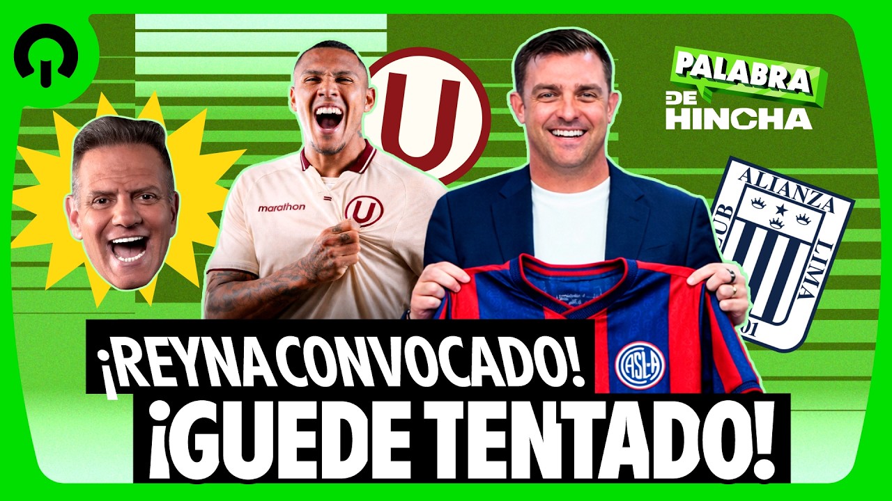 ¡GUEDE TENTADO! ¡REYNA CONVOCADO!  - PALABRA DE HINCHA | EN VIVO