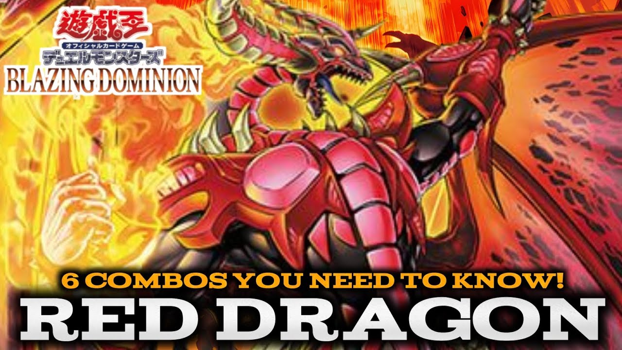RED DRAGON ARCHFIEND - 6 COMBOS YOU NEED TO KNOW! (Blazing Dominion)