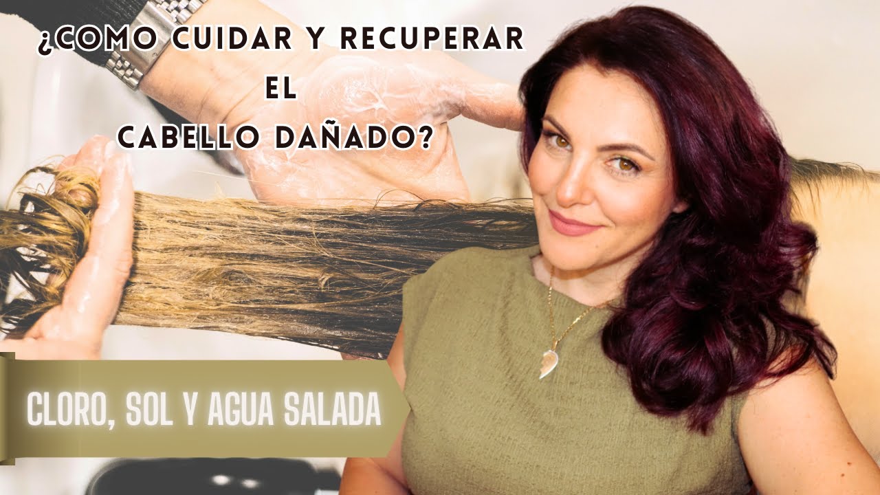 ¿Cómo cuidar y recuperar CABELLO DAÑADO por el SOL, CLORO y la SAL?