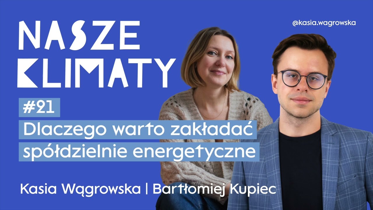 Dlaczego warto zakładać spółdzielnie energetyczne? Bartłomiej Kupiec