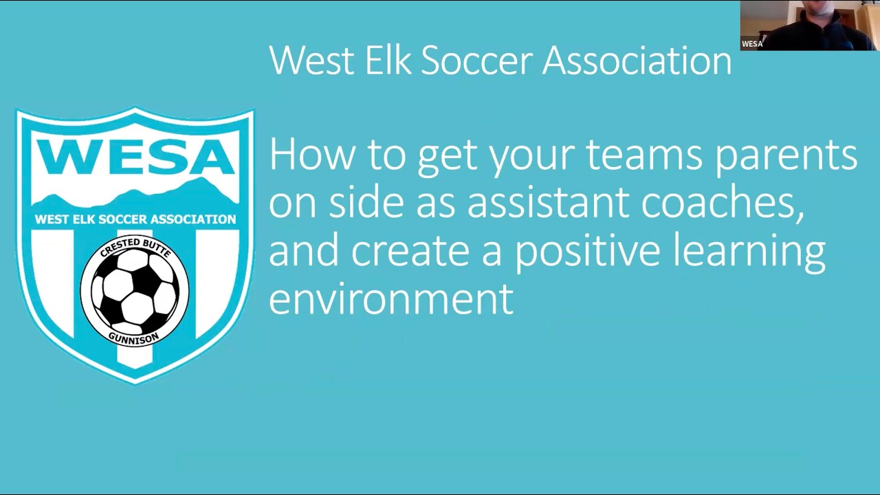 WESA Coach Training: How To Bring Your Parents in as Assistant Coaches