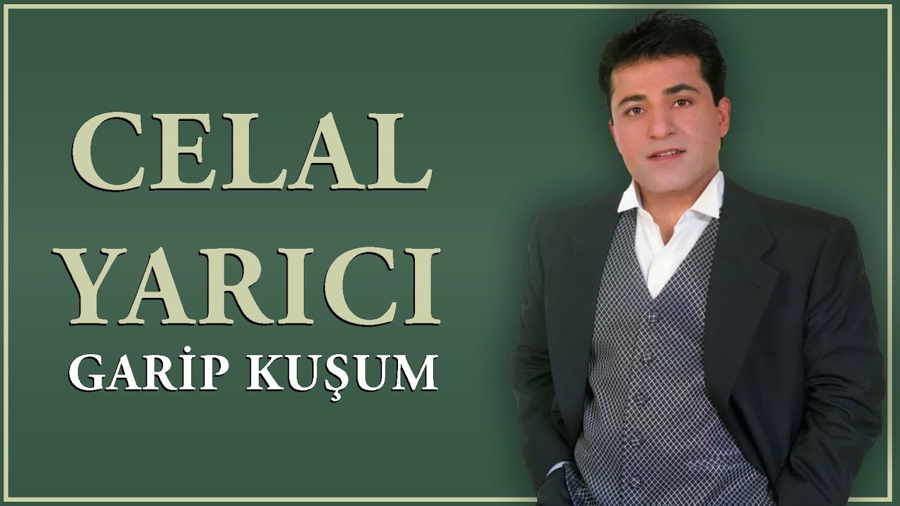 Celal Yarıcı - Garip Kuşum