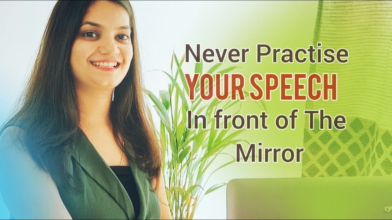 Why should you not practice in front of the Mirror? | Public Speaking Tips | Improve Public Speaking