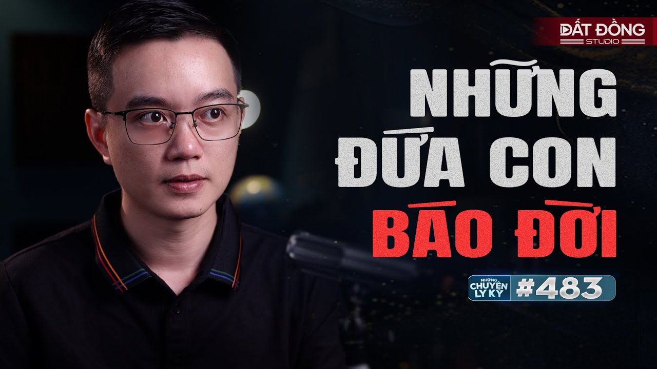 NHỮNG ĐỨA CON BÁO ĐỜI - Người Mẹ Bị Ma Hành Vì Nghiệp Của Con Trai | Nguyễn Huy Ly Kỳ #483