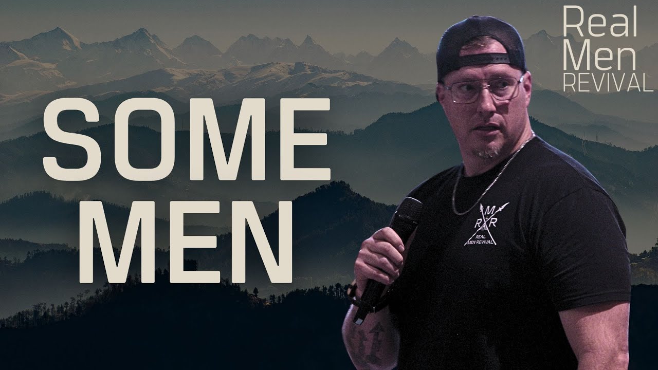 Some Men // Pastor Craig Dyson