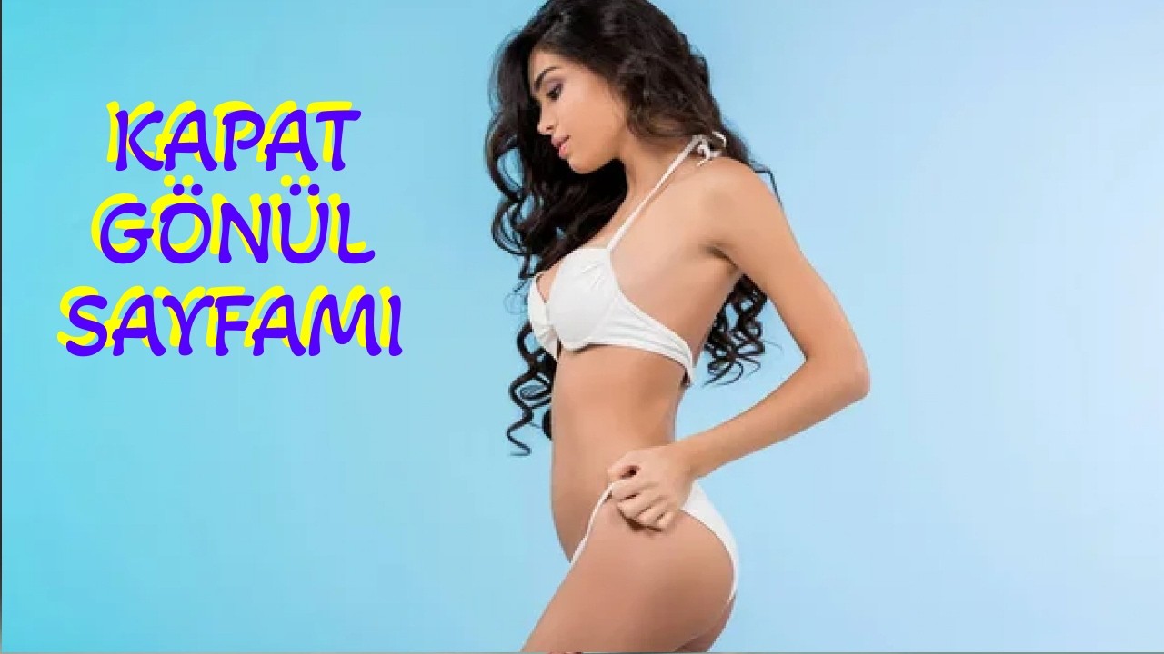 KAPAT GÖNÜL SAYFAMI