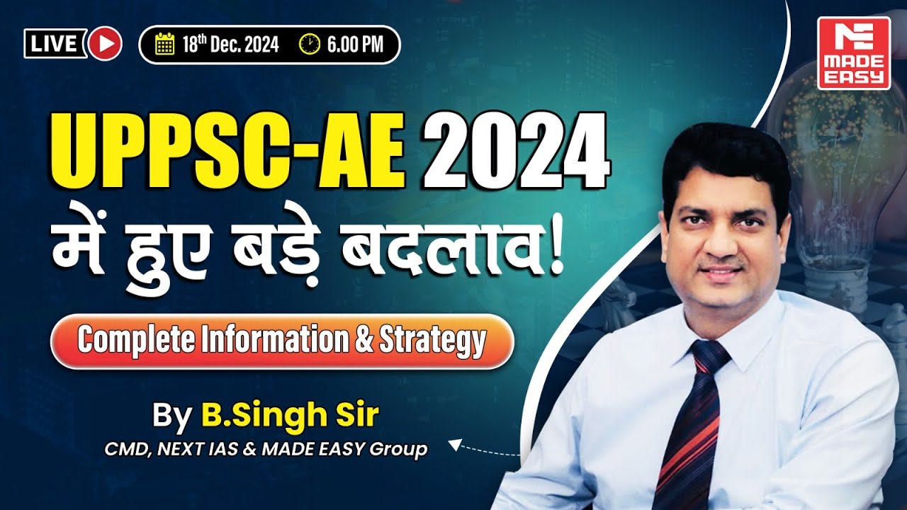 UPPSC-AE 2024 | Key Changes & Expert Preparation Strategy by B. Singh Sir | MADE EASY