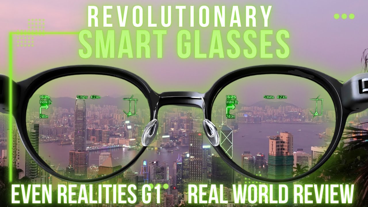 Обзор Even Realities G1 Ultimate *ПРОТЕСТИРОВАНО В ГОНКОНГЕ*