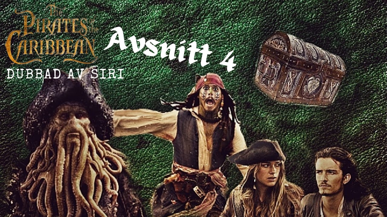 Pirates of the Caribbean Dubbad av Siri - Avsnitt 4