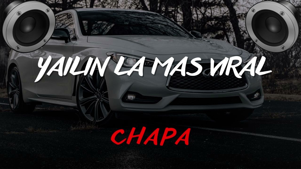 YAILIN LA MAS VIRAL - CHAPA  | BASS BOOSTED