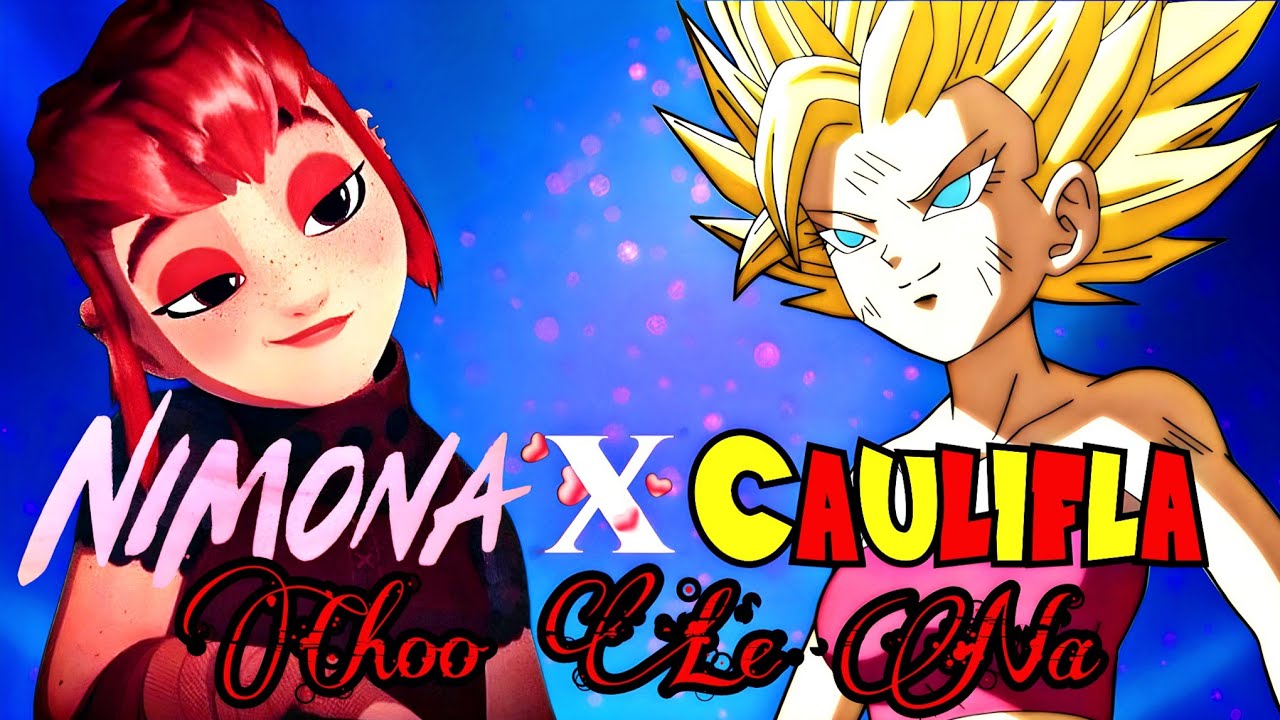 Nimona x Caulifla Choo Le Naa (Valentine's Day Special)