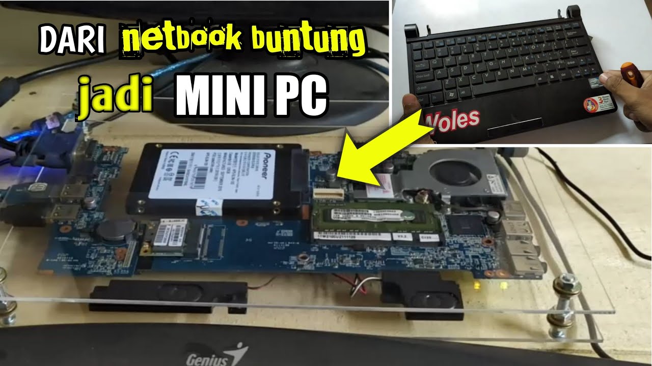 Ide Sederhana Merubah Netbook Rusak Jadi Mini PC Transparan