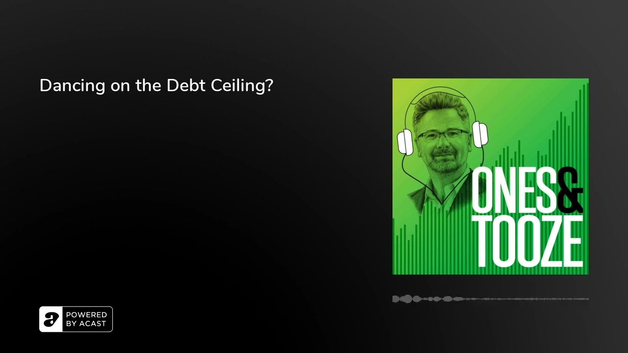 Dancing on the Debt Ceiling? | Ones and Tooze Ep. 1 | A Foreign Policy Podcast