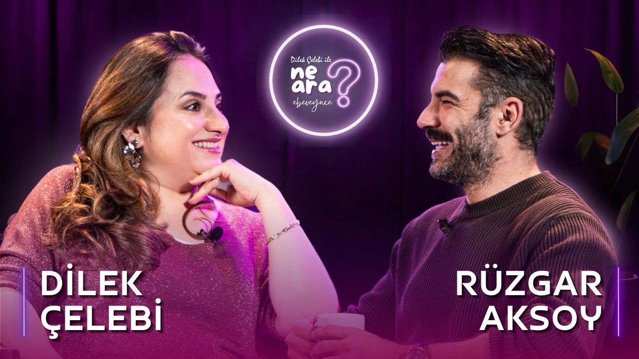 R&uuml;zgar Aksoy I Dilek &Ccedil;elebi ile Ne Ara Ebeveynce - 2. B&ouml;l&uuml;m