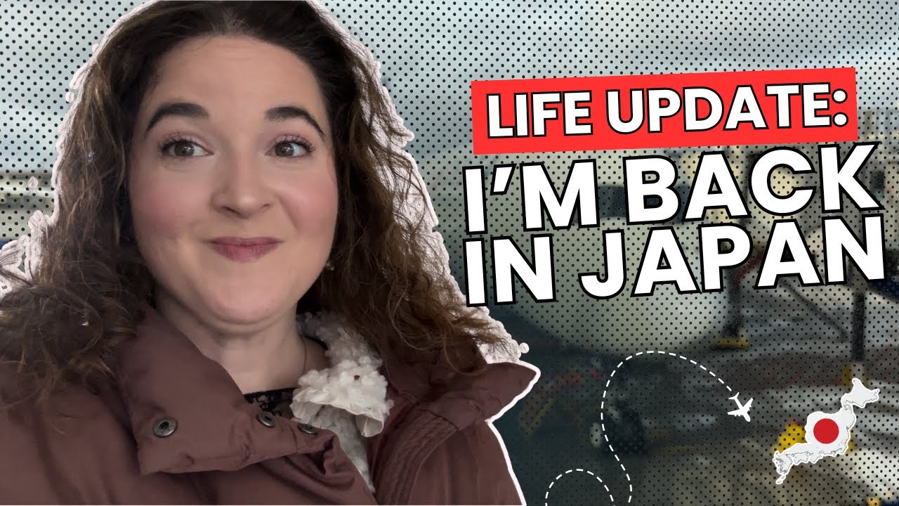 Life Update: I'm Back in Japan