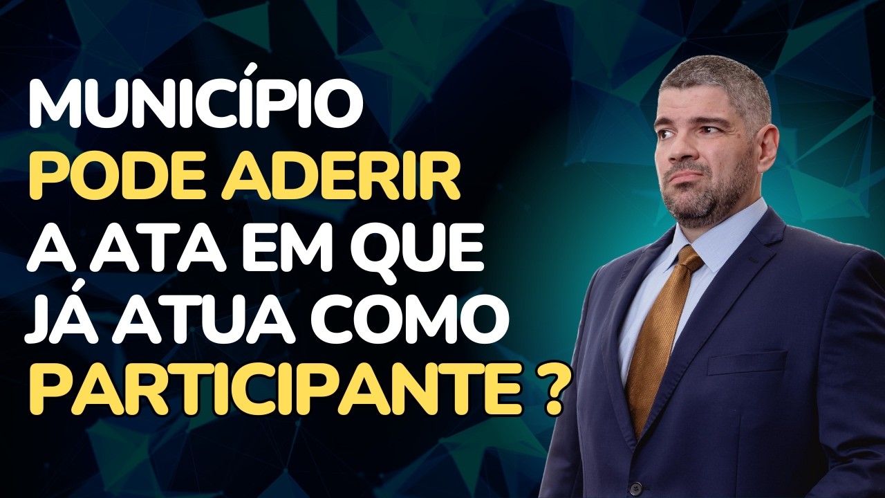 Município pode aderir à ata em que já é participante?
