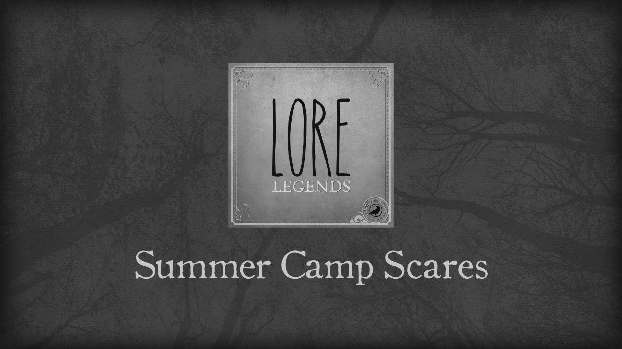 Lore Legends: Summer Camp Scares