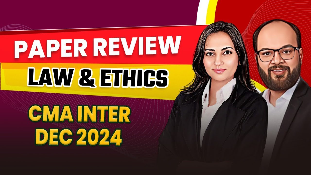 Paper Review Law & Ethics CMA Inter Dec 24 | CMA Inter Law Ethics Paper Analysis | ICMAI Exams