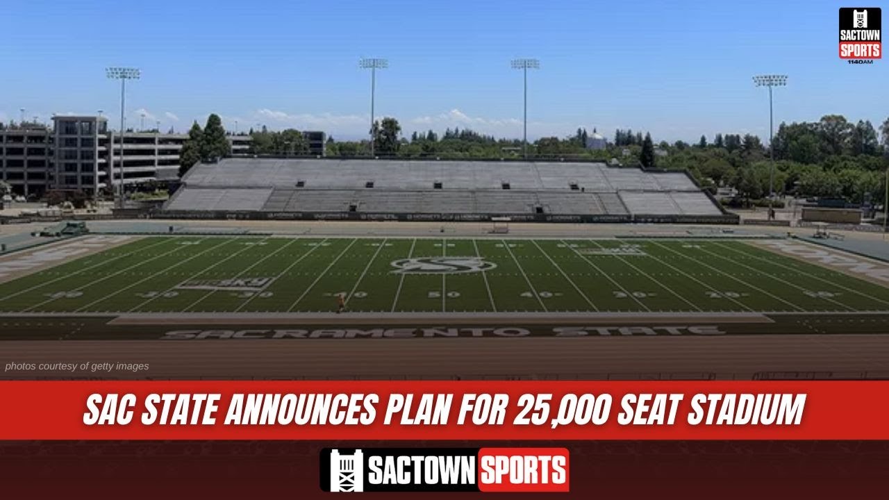 Sacramento State announces plans for new 25,000 seat stadium
