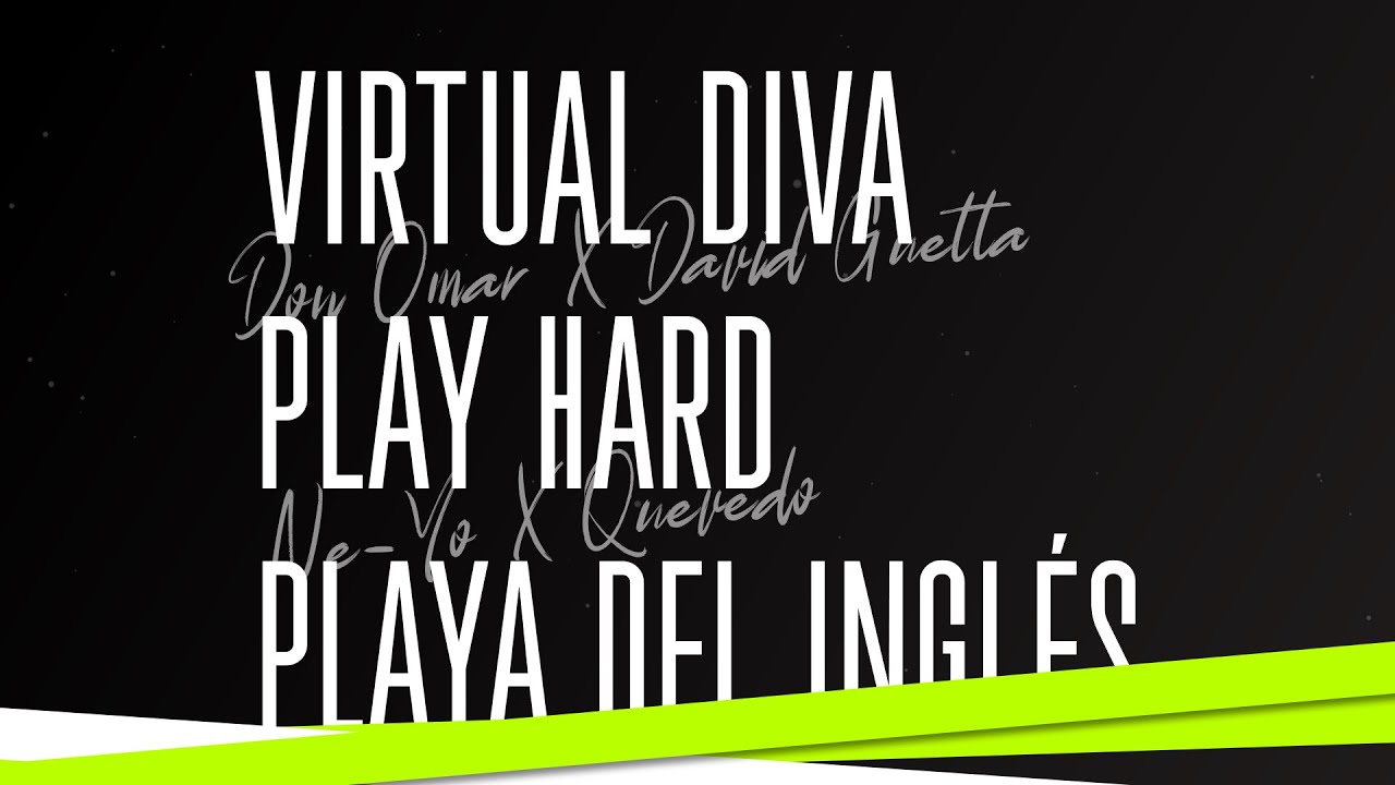 Virtual Diva X Play Hard X Playa del Inglés - Don Omar ft. David Guetta x Quevedo (St.Now Mashup)