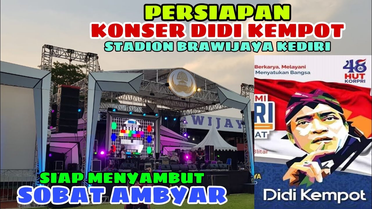 PERSIAPAN KONSER DIDI KEMPOT DI STADION BRAWIJAYA KEDIRI