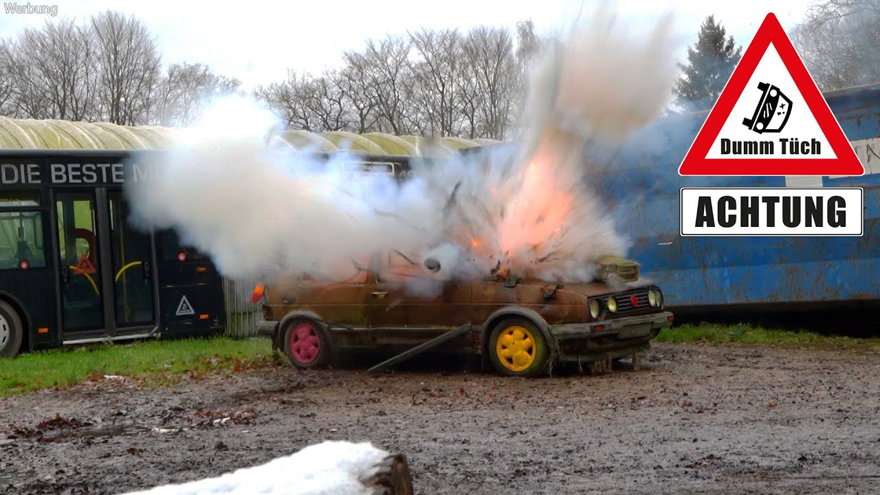 Golf 2 explodiert! | Dumm Tüch
