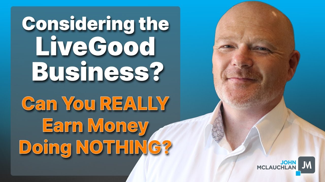 Бизнес-план LiveGood — сможете ли ВЫ зарабатывать деньги с LiveGood? — Посмотрите, прежде чем нач...