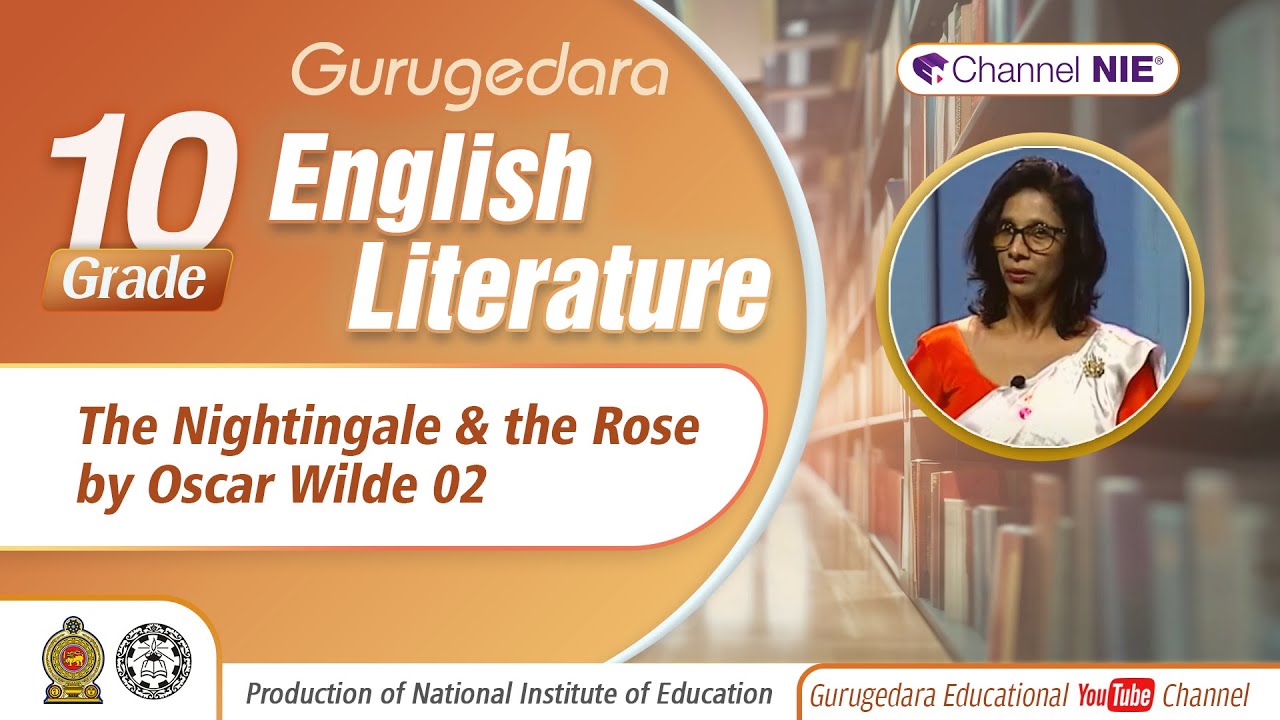 The Nightingale & the Rose by Oscar Wilde 02 - Grade 10 (English Literature)