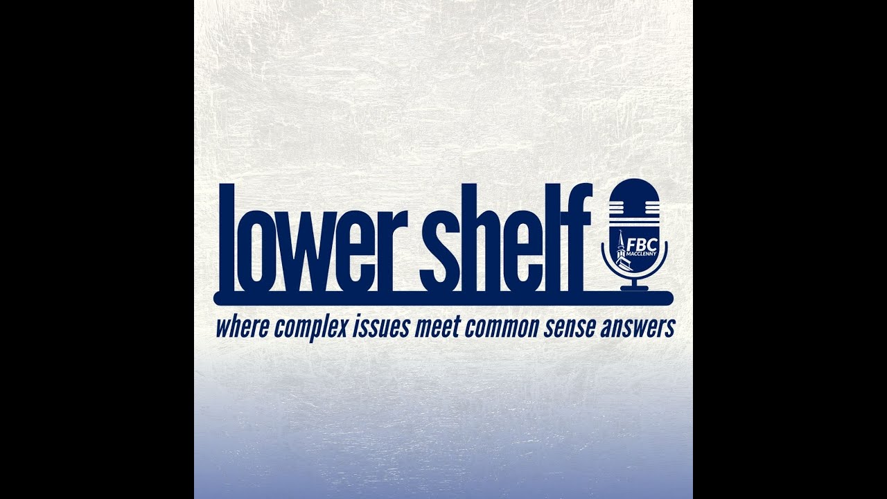 The Lower Shelf Episode 1: Financial Stewardship