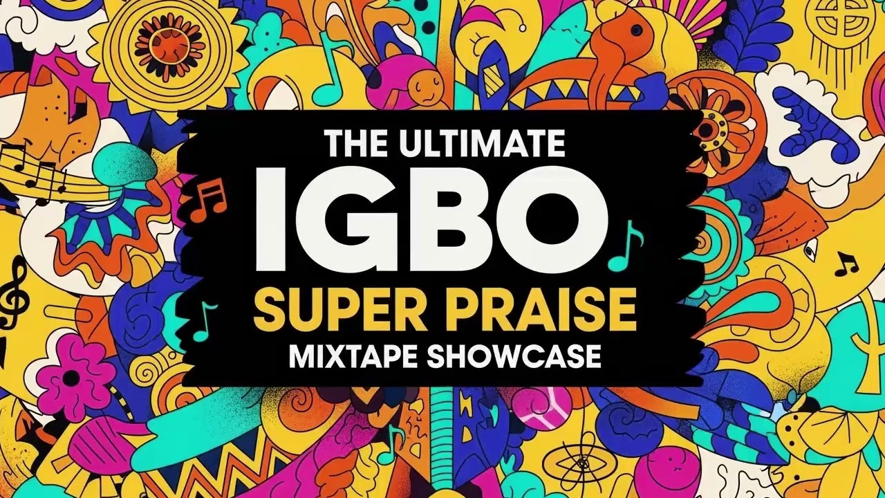 The Ultimate Igbo Super Praise Mixtape Showcase | Uba Pacific Music
