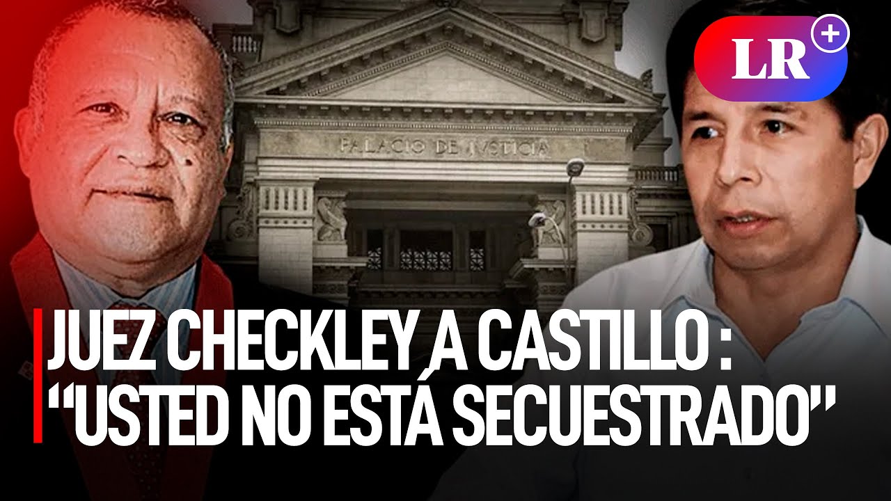 Juez CHECKLEY a CASTILLO en audiencia: &ldquo;Usted no est&aacute; SECUESTRADO&rdquo; | #LR