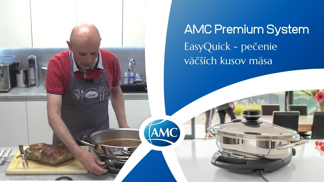 AMC PREMIUM SYSTEM – Pečenie väčších kusov mäsa s EasyQuick-om