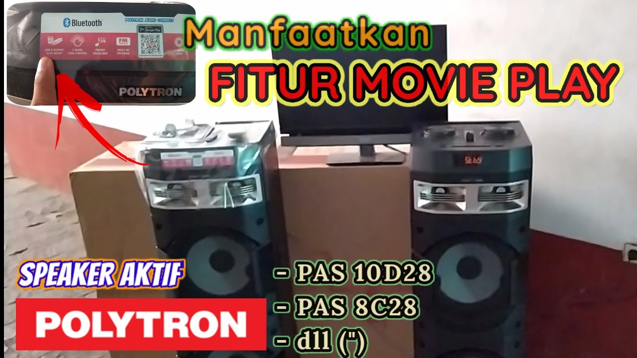 MANFAATKAN PLAY MOVIE PADA SPEAKER AKTIF POLYTRON TERBARU PAS 10D28 & SPEAKER AKTIF DENGAN USB MOVIE